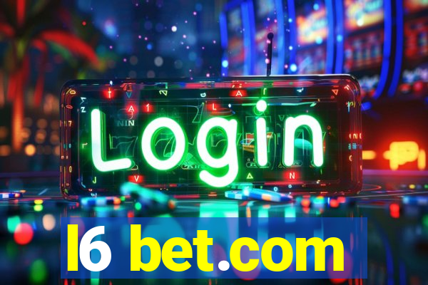 l6 bet.com